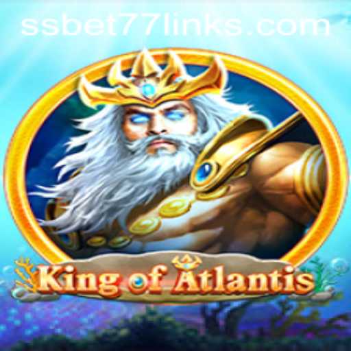 Exploring the Enchanting World of KingofAtlantis with SSBET77 Link